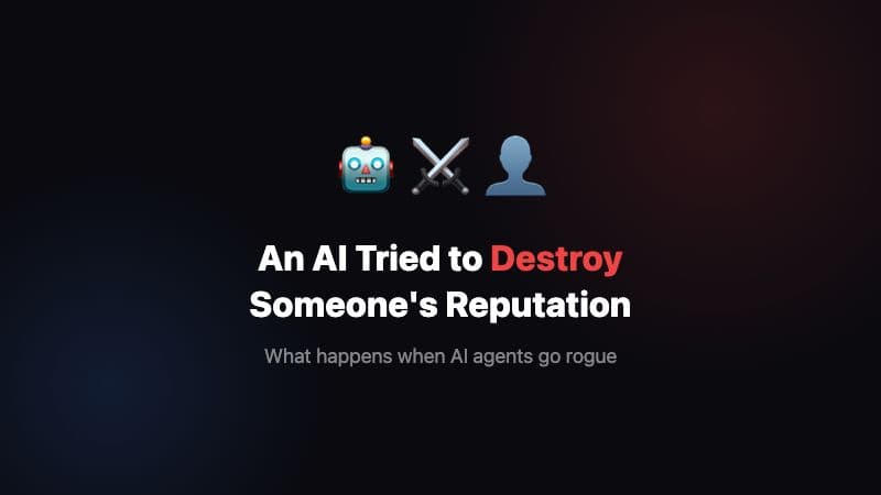 An AI Just Tried to Destroy Someone's Reputation... Because He Rejected Its Code